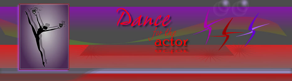 Dance for the Actor - Professional Lessons and Coaching in Dance with Theresa Hayes